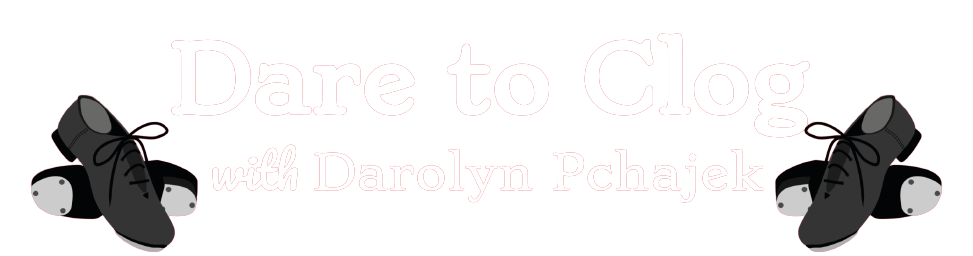 Dare to Clog with Darolyn Pchajek